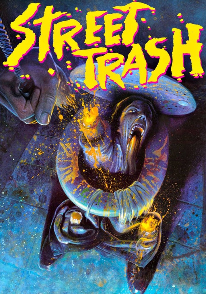 Street Trash streaming where to watch movie online?